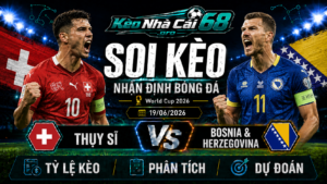 Đội hình dự kiến trước trận Thụy Sĩ vs Bosnia & Herzegovina