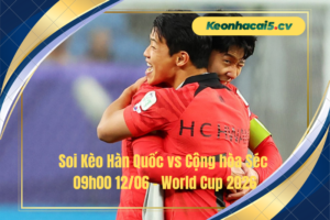 Đội hình dự kiến trước trận Hàn Quốc vs Cộng hòa Séc