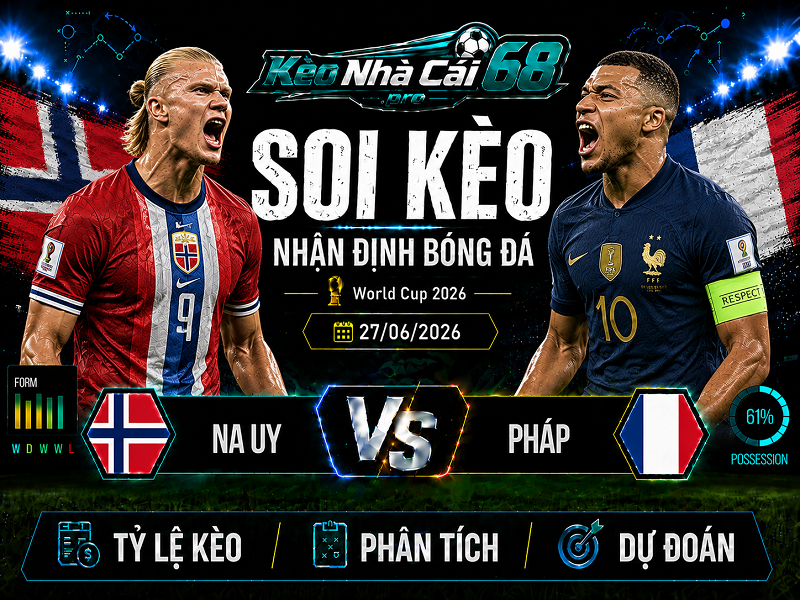 Đội hình dự kiến trước trận Na Uy vs Pháp