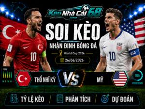 Đội hình dự kiến trước trận Thổ Nhĩ Kỳ vs Mỹ